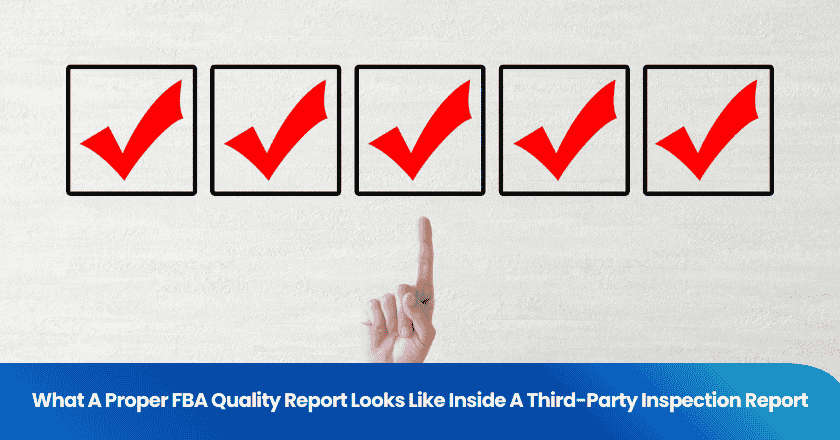 What A Proper FBA Quality Report Looks Like Inside A Third-Party Inspection Report